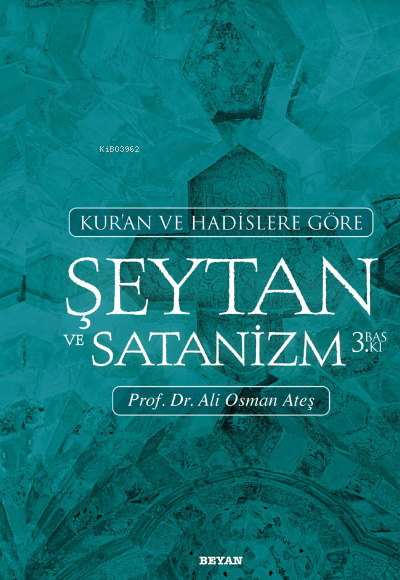 Kur'an ve Hadislere Göre Şeytan ve Satanizm