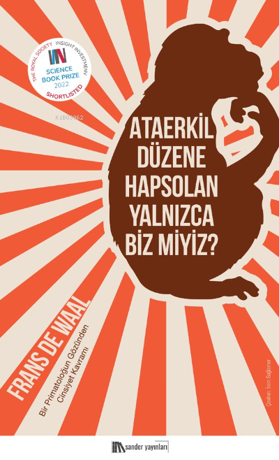 Ataerkil Düzene Hapsolan Yalnızca Biz miyiz?;Bir Primatoloğun Gözünden Cinsiyet Kavramı