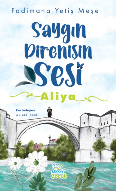 Saygın Direnişin Sesi ;Aliya