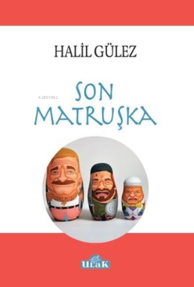  Son Matruşka | Halil Gülez | Ulak Yayınları | 9786257089036 | 