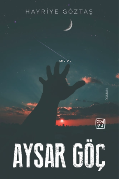  Aysar Göç | Hayriye Göztaş | Kutlu Yayınevi | 9786257665971 | 