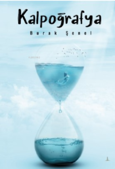  Kalpoğrafya | Burak Şenel | Odessa Yayınevi | 9786256877054 | 