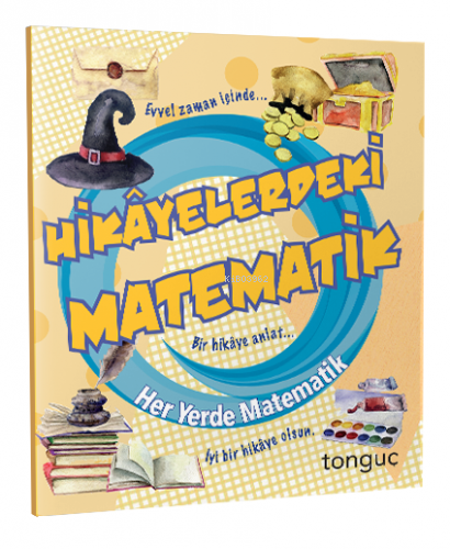 Tonguç Akademi Hikayelerdeki Matematik Her Yerde Matematik Serisi