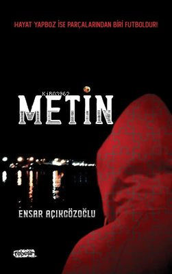  Metin | Metin | Ensar Açıkgözoğlu | Tebeşir Yayınları | 9786059910413 