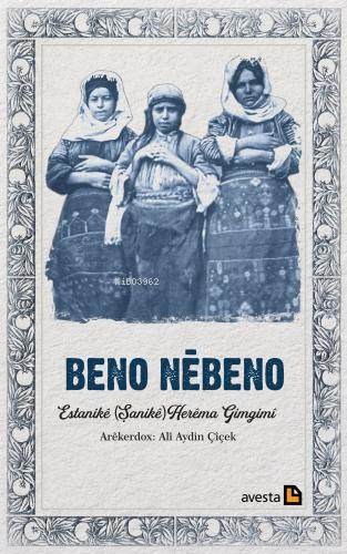 Beno Nêbeno;Estanikê (Şanikê) Herêma Gimgimî