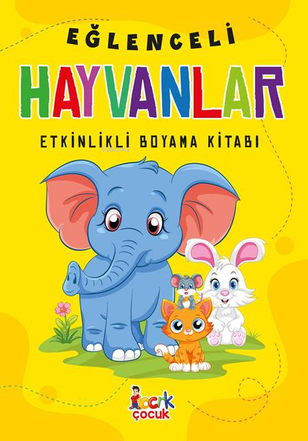 Eğlenceli Hayvanlar (Etkinlikli Boyama Kitabı)