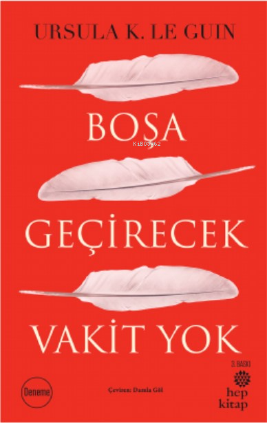 Boşa Geçirecek Vakit Yok