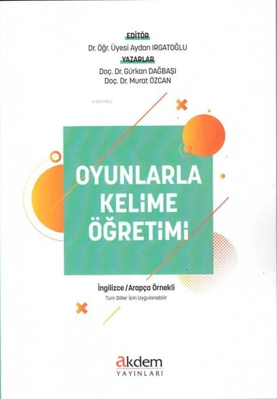 Oyunlarla Kelime Öğretimi ;(İngilizce - Arapça Örnekli)