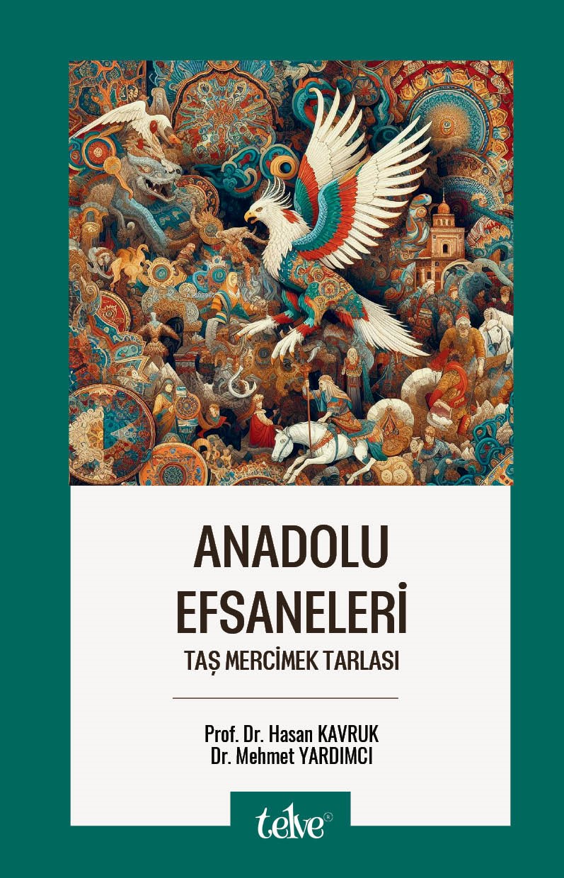  Anadolu EfsaneleriTaş Mercimek Tarlası | Anadolu EfsaneleriTaş Mercimek Tarlası | Hasan Kavruk | Mehmet Yardımcı | Telve Kitap | 9786057258298 