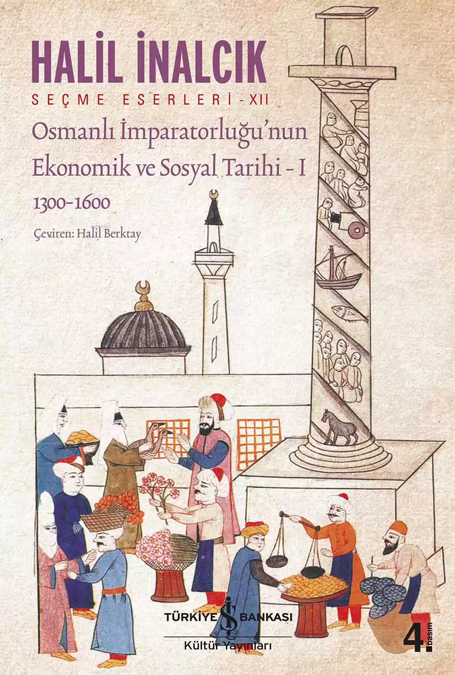 Osmanlı İmparatorluğu'nun Ekonomik ve Sosyal Tarihi - 1; 1300 - 1600