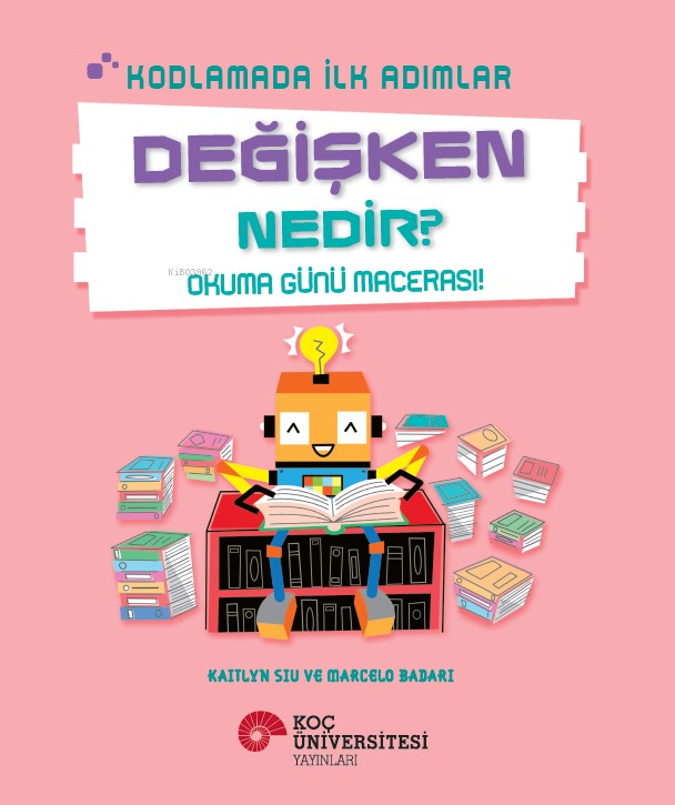 Kodlamada İlk Adımlar  - Değişken Nedir? ;Okuma Günü Macerası!