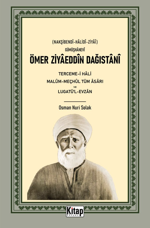 Ömer Ziyaeddin Dağıstani Tercemi-i Hali Malum-Meçhul Tüm Asarı ve Lugatül-Evzan