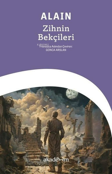  Zihnin Bekçileri | Alain | Gonca Arslan | Akademim Kitaplığı | 9786259485164 | 