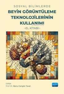 Sosyal Bilimlerde Beyin Görüntüleme Teknolojilerinin Kullanımı - El Kitabı