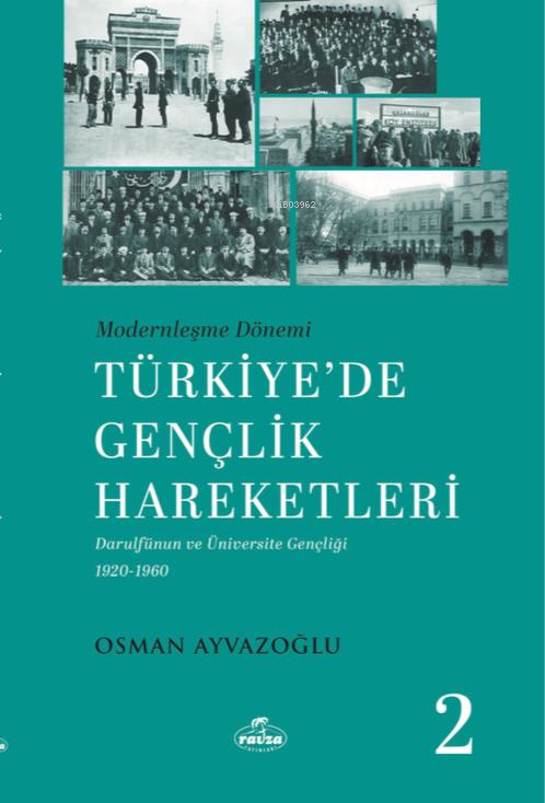 Modernleşme Dönemi Türkiye’de Gençlik Hareketleri 2