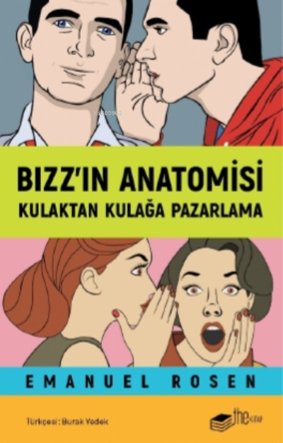 Bızz’ın Anatomisi;Kulaktan Kulağa Pazarlama