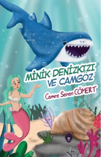  Minik Denizkızı Ve Camgözdenizkızı Ve Camgöz | Cemre Seren Cömert | Dorlion Yayınevi | 9786254073960 | 