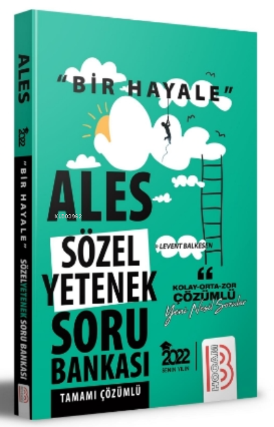  2022 Bir Hayale Serisi Ales Sözel Yetenek Tamamı Çözümlü Soru Bankası | 2022 Bir Hayale Serisi Ales Sözel Yetenek Tamamı Çözümlü Soru Bankası | Levent Balkesen | Benim Hocam Yayınları | 9786257484954 
