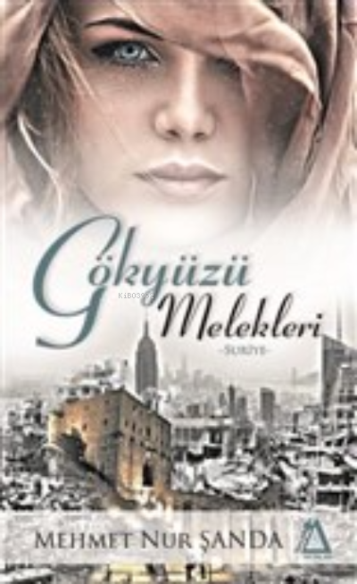  Gökyüzü Melekleri Suriye | Gökyüzü Melekleri Suriye | Mehmet Nur Şanda | Sisyphos Yayınları | 9786056735189 