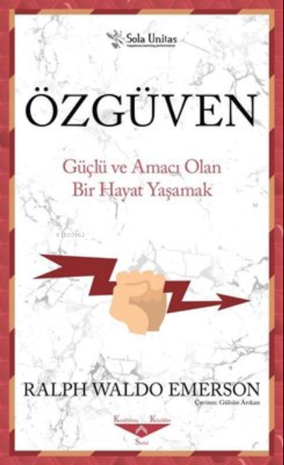 Özgüven;Güçlü ve Amacı Olan Bir Hayat Yaşamak