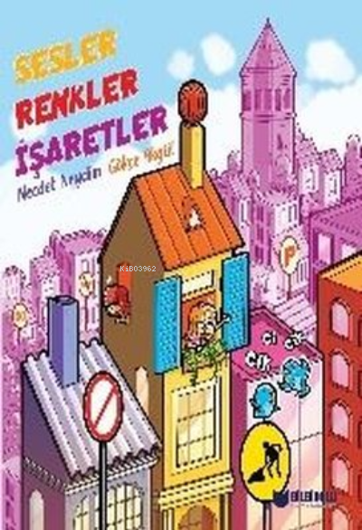  Sesler Renkler İşaretler | Necdet Neydim | Bilgiyolu Yayınları | 9786257186186 | 