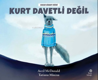  Kurt Davetli Değil | Berrak İdiman | Avril McDonald | Hep Kitap | 9786051924502 | 