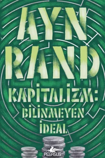 Kapitalizm: Bilinmeyen İdeal