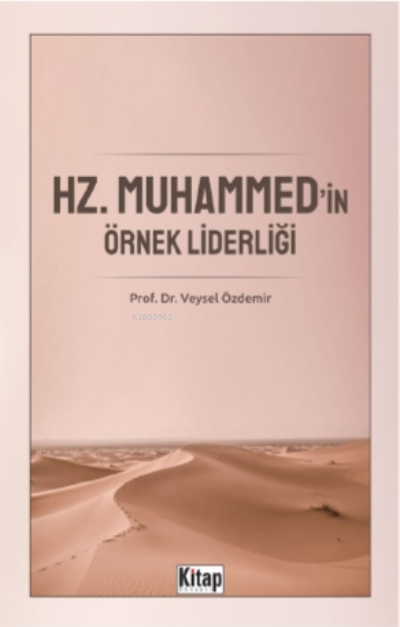 Hz. Muhammed'in Örnek Liderliği