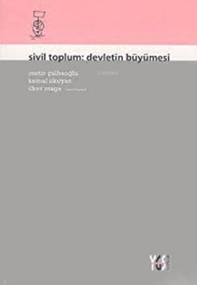  Sivil Toplum Devletin Büyümesi | Metin Çulhaoğlu | YGS Yayınları (Yazı Görüntü Ses) | 9789757012160 | 