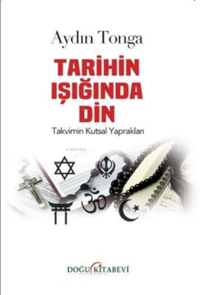 Tarihin Işığında Din - Takvimin Kutsal Yaprakları