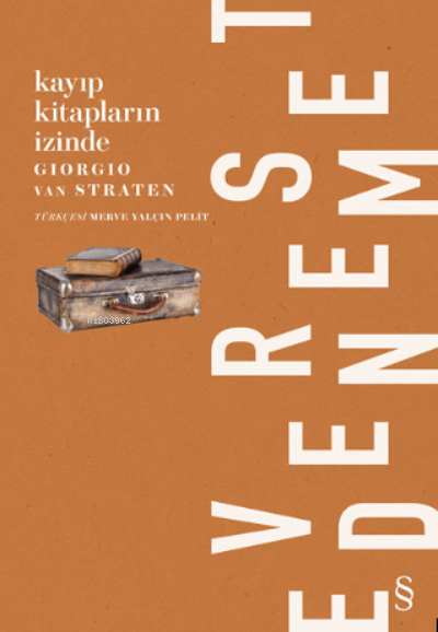  Kayıp Kitapların İzinde | Giorgio Van Straten | Merve Yalçın Pelit | Everest Yayınları | 9786051858517 | 