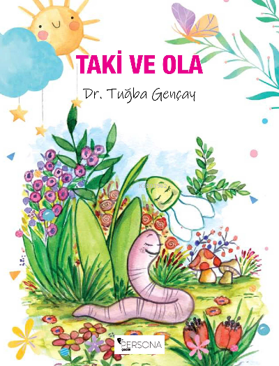  Taki ve Ola | Taki ve Ola | İbrahim Akkuş | Canan Topcu | Tuğba Gençay | Persona Kitap | 9786057344274 
