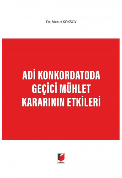 Adi Konkordatoda Geçici Mühlet Kararının Etkileri