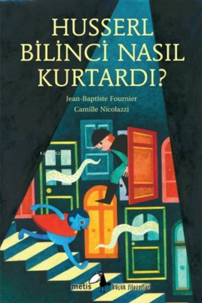 Husserl Bilinci Nasıl Kurtardı Küçük Filozoflar Dizisi 30