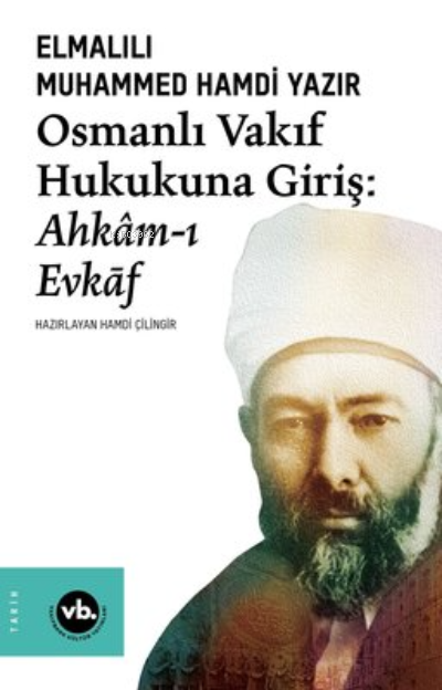 Osmanlı Vakıf Hukukuna Giriş:Ahkam-I Evkaf