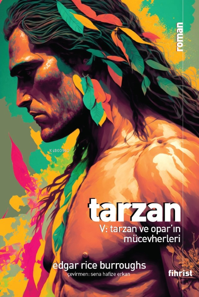  Tarzan V Tarzan ve Oparın Mücevherleri | Edgar Rice Burroughs | Sena Hafize Erkan | Kübra Yaşın | Fihrist Kitap | 9786256438293 | 