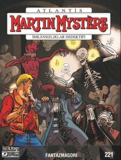 Martin Mystere Sayı 221 - İmkansızlıklar Dedektifi-Fantazmagori