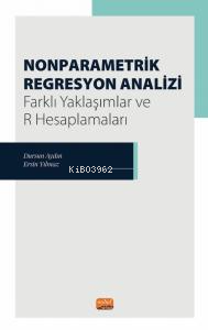 Nonparametrik Regresyon Analizi - Farklı Yaklaşımlar ve R Hesaplamaları