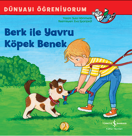 Berk İle Yavru Köpek Benek Dünyayi Öğreniyorum