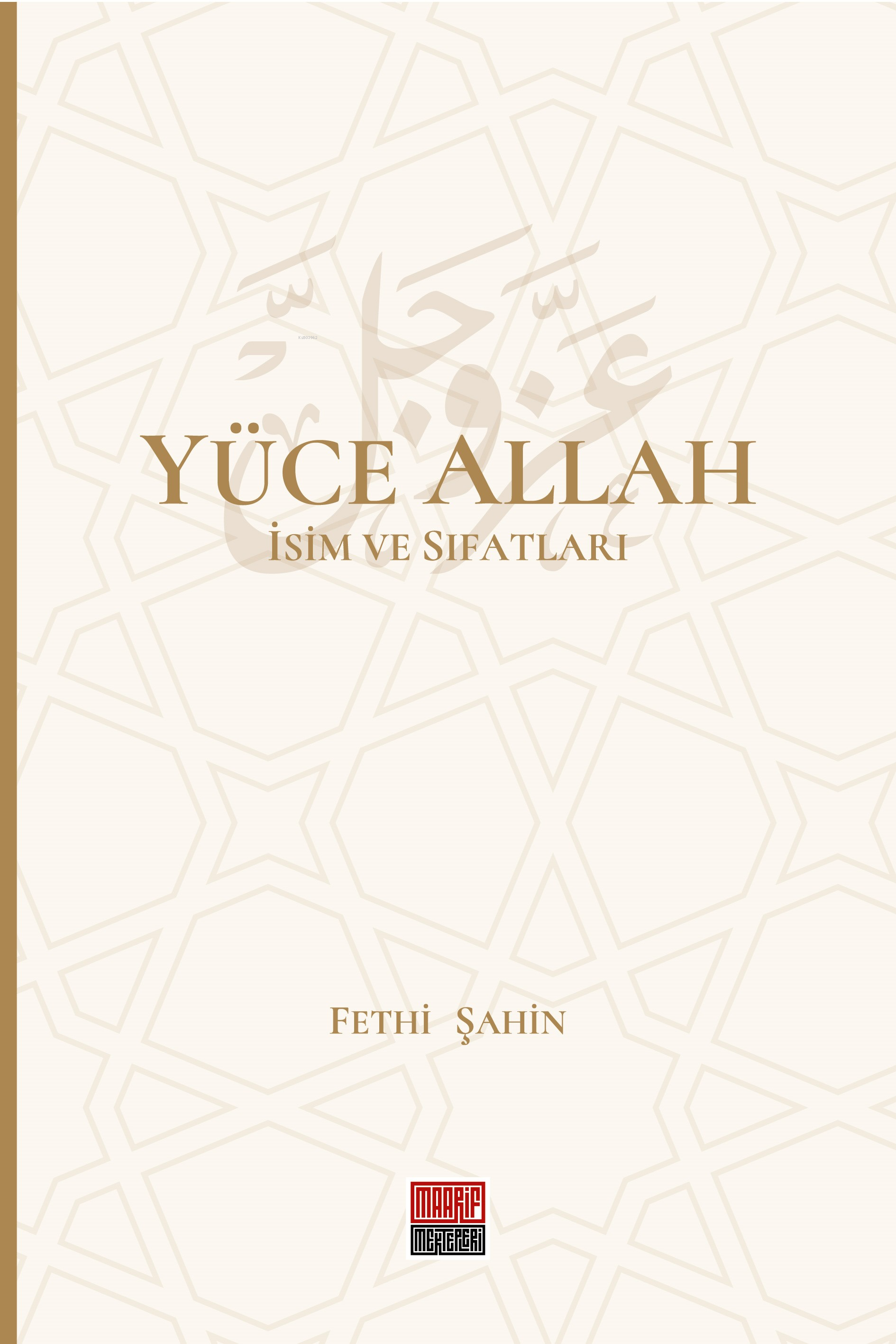 Yüce Allah  İsim Ve Sıfatları (6 Cilt)