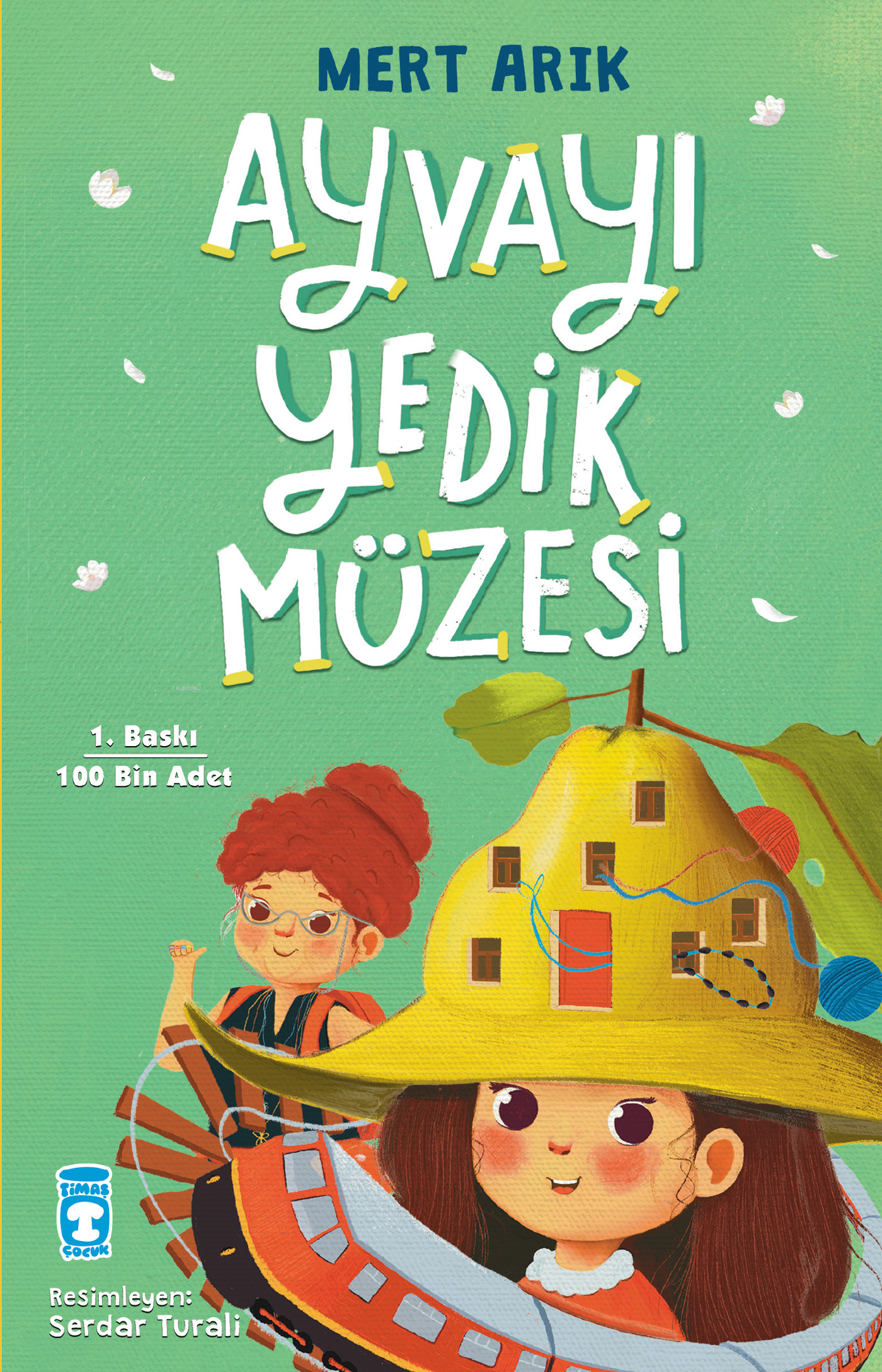  Ayvayı Yedik Müzesi | Ayvayı Yedik Müzesi | Mert Arık | Serdar Turali | Timaş Çocuk | 9786050848120 