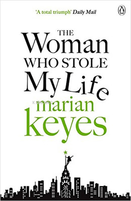 The Woman Who Stole My Life | The Woman Who Stole My Life | Marian Keyes | Penguin Books | 9780141043104 