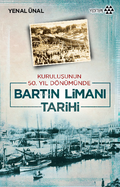 Bartın Limanı Tarihi; Kuruluşunun 50. Yılında