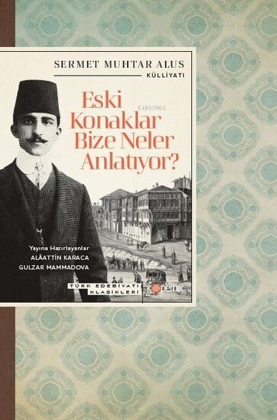 Eski Konaklar Bize Neler Anlatıyor? Türk Edebiyatı Klasikleri