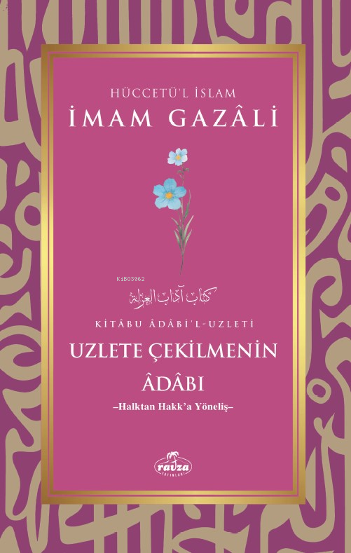 Uzlete Çekilmenin Adabı;-Halktan Hakk'a Yöneliş-