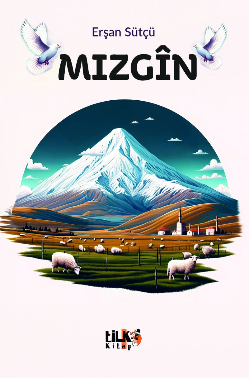  Mızgîn | Mızgîn | Erşan Sütçü | Esra Nur Tüylü | Enes Berkay Bayram | Tilki Kitap | 9786256689527 