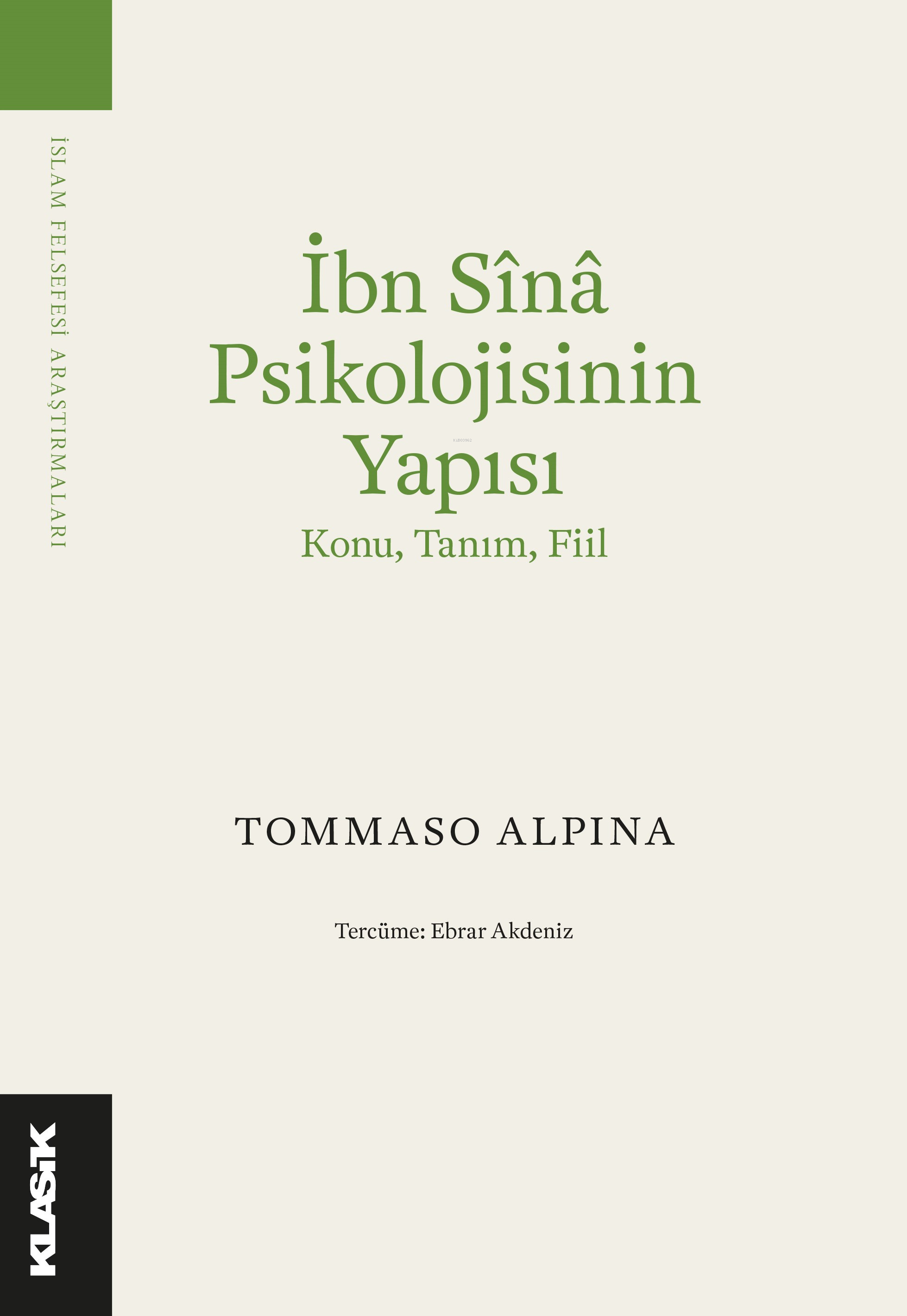 İbn Sînâ Psikolojisinin Yapısı ;Konu, Tanım, Fiil