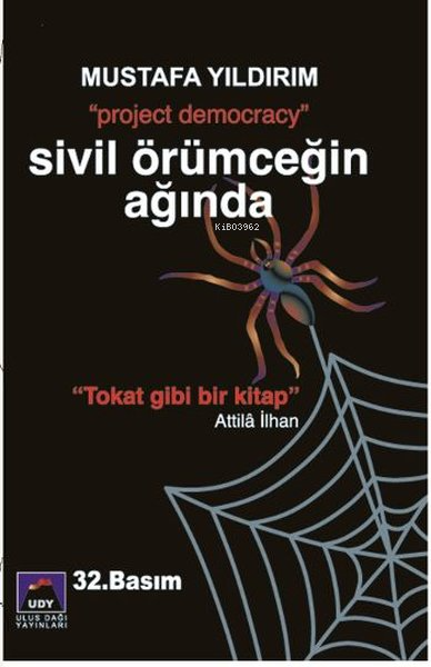 Sivil Örümceğin Ağında | Sivil Örümceğin Ağında | Mustafa Yıldırım | Ulus Dağı Yayınları | 9789756047187 