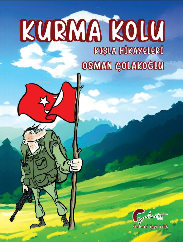 Kurma Kolu;Kışla Hikayeleri