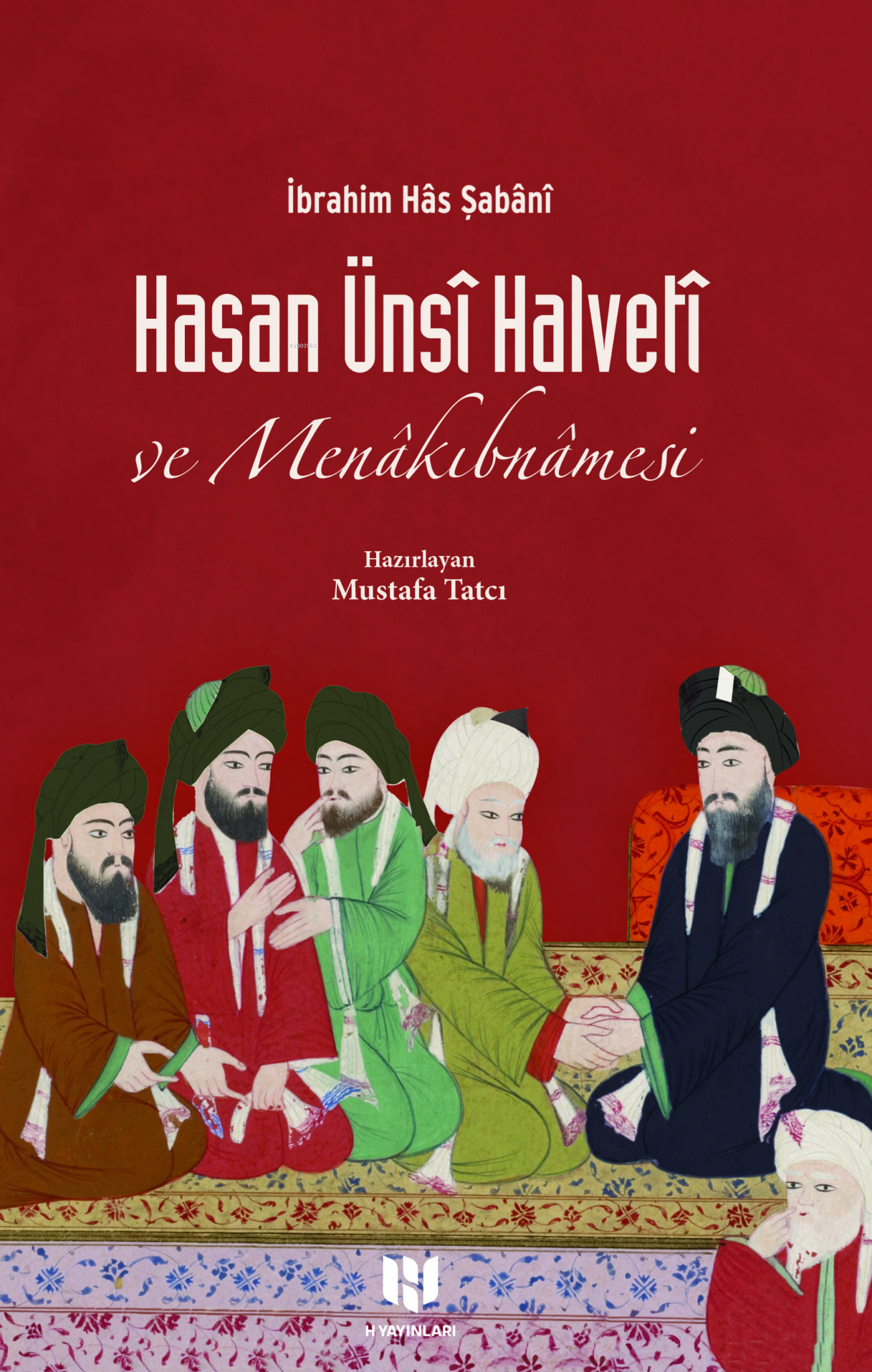 Hasan Ünsi Halveti ve Menakıbnamesi